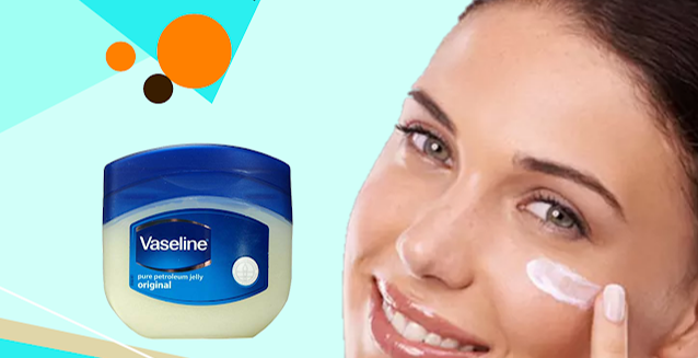 پنج کاربرد واسیلین برای زیبایی جلد 